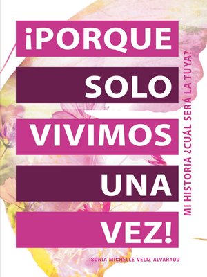 cover image of ¡Porque Solo Vivimos Una Vez!
